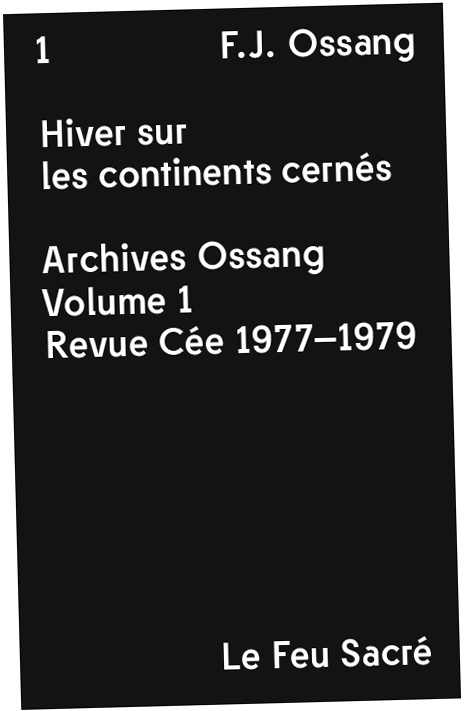 Hiver sur les Continents Cernés, F.J. Ossang, Le Feu Sacré éditions